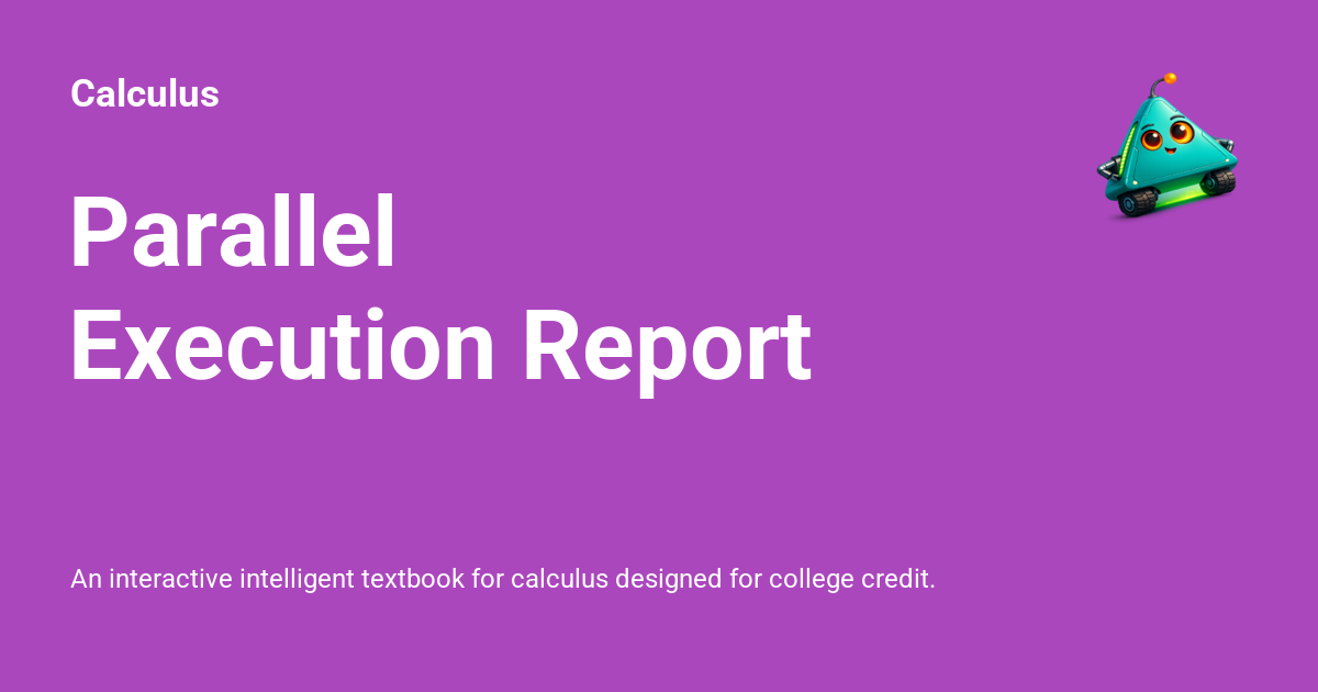 Parallel Execution Report - Calculus