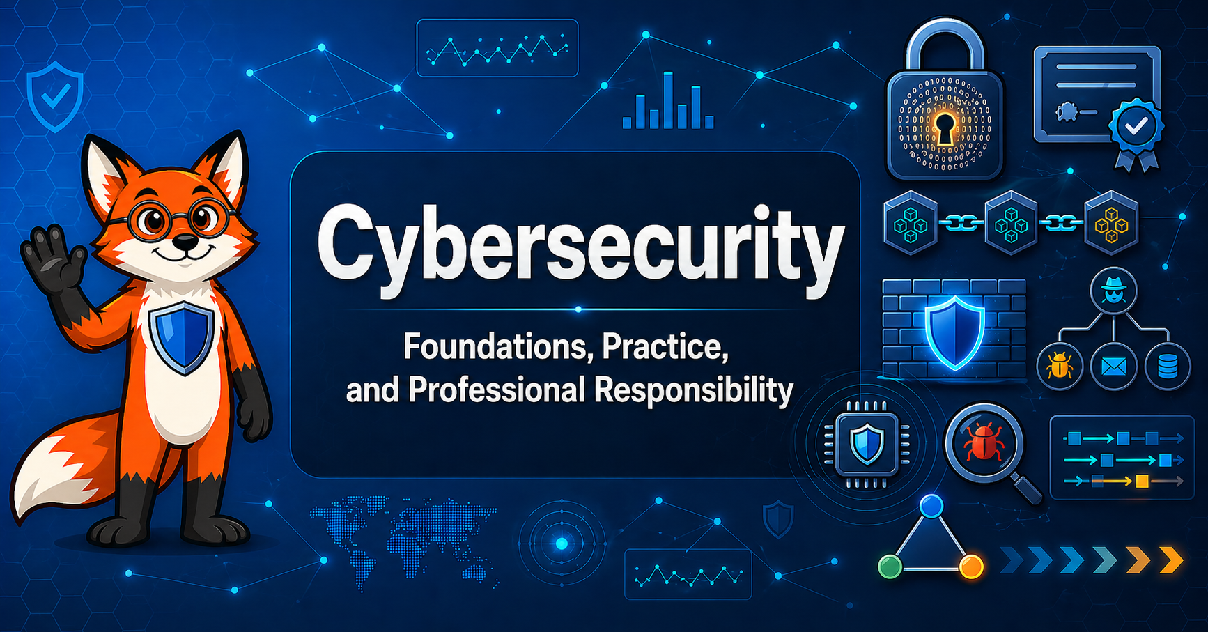 Cybersecurity — Foundations, Practice, and Professional Responsibility